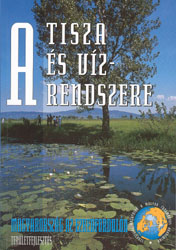 A Tisza és vízrendszere